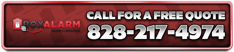 Box Alarm Curbing - Call for a Free Quote - 828-217-4974